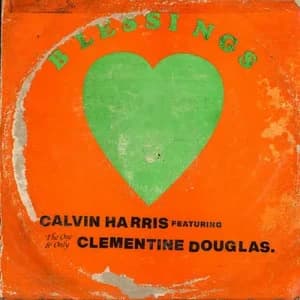 Calvin Harris & Clementine Douglas – Blessings