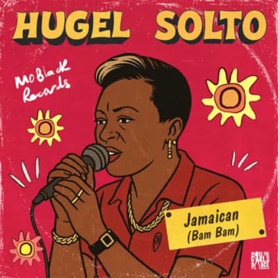 HUGEL, SOLTO (FR) – Jamaican (Bam Bam)