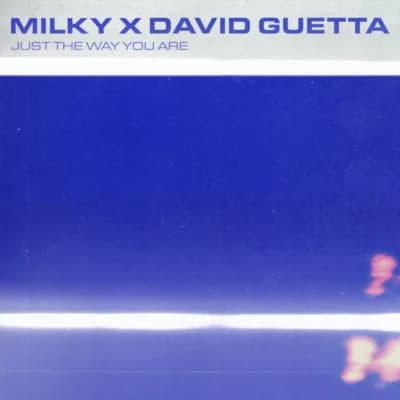 Milky, David Guetta – Just The Way You Are (David Guetta Remix)