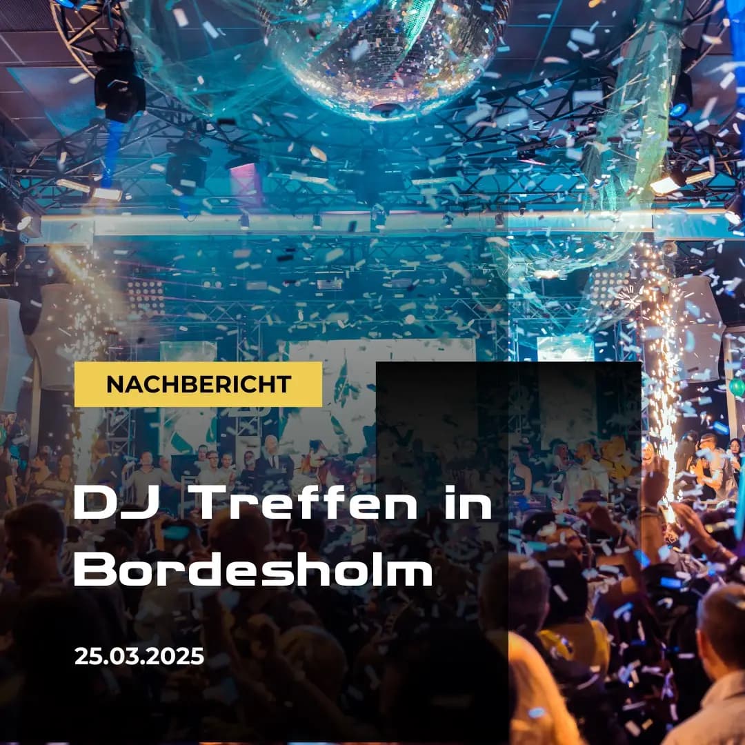 Das traditionelle DJ Treffen in Bordesholm – Ein Event mit Kultcharakter