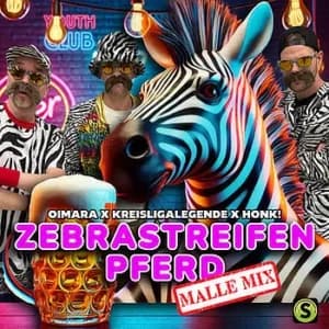 Oimara & Kreisligalegende & Honk – Zebrastreifenpferd (Malle Mix)