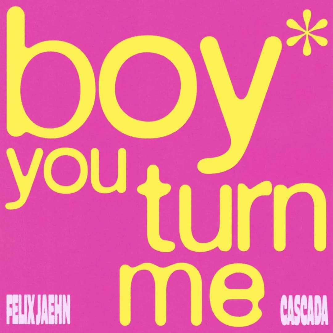 Felix Jaehn, Cascada – boy you turn me